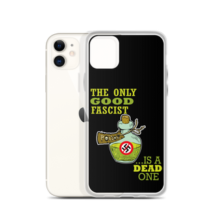 The Only Good Fascist is a Dead One Clear Case for iPhone®