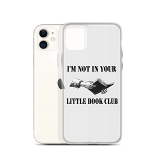 I’m Not In Your Little Book Club Clear Case for iPhone®