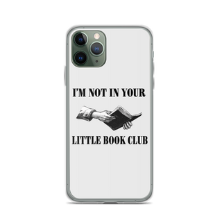 I’m Not In Your Little Book Club Clear Case for iPhone®