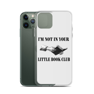 I’m Not In Your Little Book Club Clear Case for iPhone®