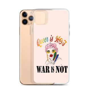 Queer is Hot War is Not Clear Case for iPhone®