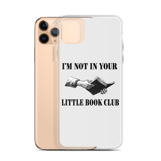 I’m Not In Your Little Book Club Clear Case for iPhone®