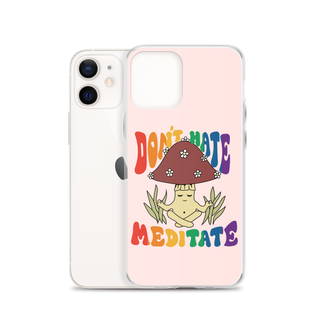 Don’t Hate Meditate Clear Case for iPhone®