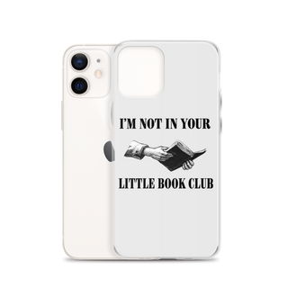 I’m Not In Your Little Book Club Clear Case for iPhone®