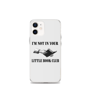 I’m Not In Your Little Book Club Clear Case for iPhone®