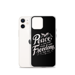 Peace in Your Heart Freedom in Your Soul Clear Case for iPhone®