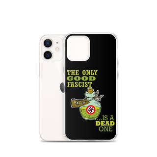 The Only Good Fascist is a Dead One Clear Case for iPhone®