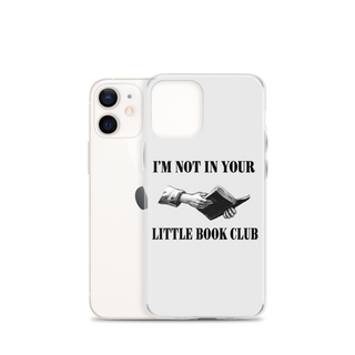 I’m Not In Your Little Book Club Clear Case for iPhone®