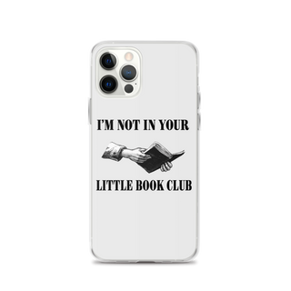 I’m Not In Your Little Book Club Clear Case for iPhone®