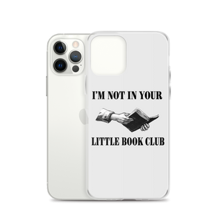 I’m Not In Your Little Book Club Clear Case for iPhone®