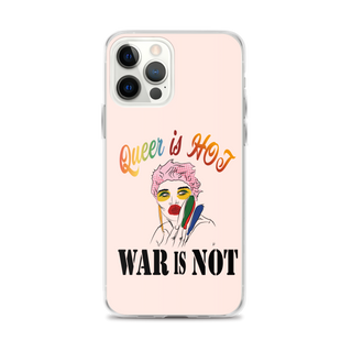 Queer is Hot War is Not Clear Case for iPhone®