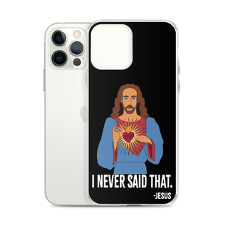 I Never Said That Clear Case for iPhone®