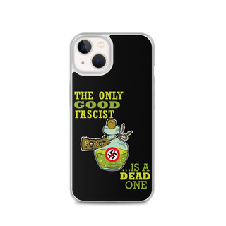 The Only Good Fascist is a Dead One Clear Case for iPhone®