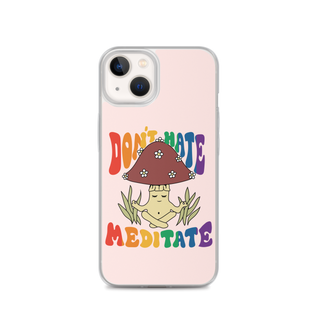 Don’t Hate Meditate Clear Case for iPhone®