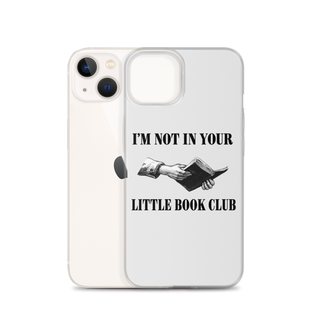 I’m Not In Your Little Book Club Clear Case for iPhone®