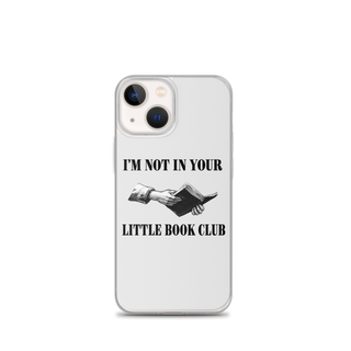 I’m Not In Your Little Book Club Clear Case for iPhone®