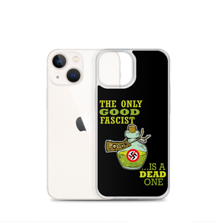 The Only Good Fascist is a Dead One Clear Case for iPhone®