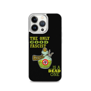 The Only Good Fascist is a Dead One Clear Case for iPhone®