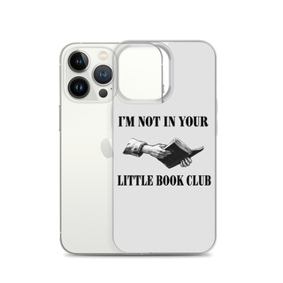 I’m Not In Your Little Book Club Clear Case for iPhone®