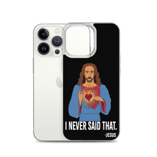 I Never Said That Clear Case for iPhone®