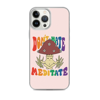 Don’t Hate Meditate Clear Case for iPhone®