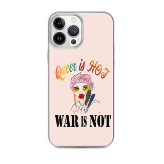 Queer is Hot War is Not Clear Case for iPhone®