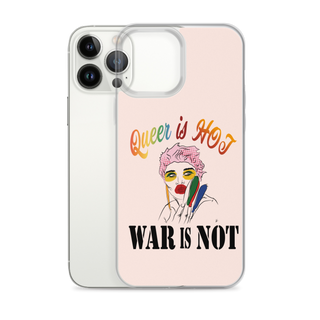 Queer is Hot War is Not Clear Case for iPhone®