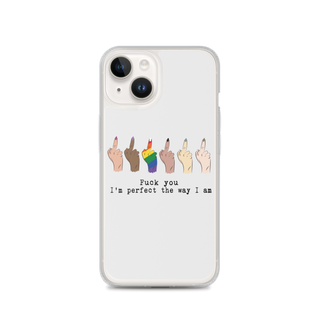 I’m Perfect The Way I’m Clear Case for iPhone®