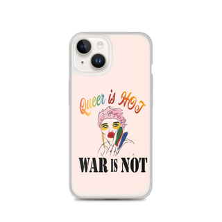 Queer is Hot War is Not Clear Case for iPhone®