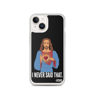 I Never Said That Clear Case for iPhone®