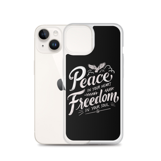 Peace in Your Heart Freedom in Your Soul Clear Case for iPhone®