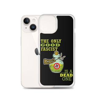 The Only Good Fascist is a Dead One Clear Case for iPhone®