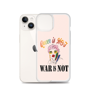 Queer is Hot War is Not Clear Case for iPhone®