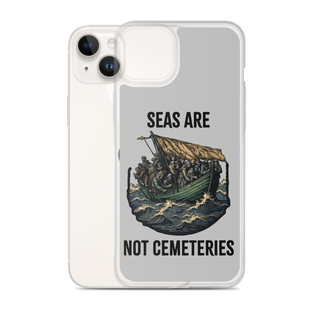 Seas Are Not Cemeteries Clear Case for iPhone®