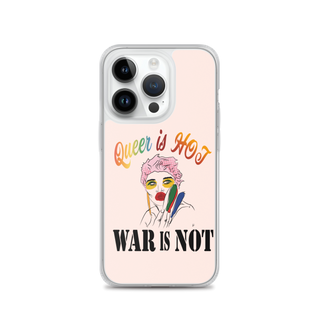 Queer is Hot War is Not Clear Case for iPhone®