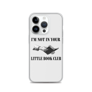 I’m Not In Your Little Book Club Clear Case for iPhone®