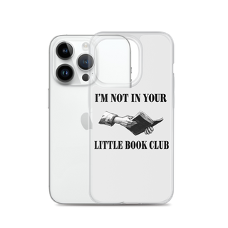 I’m Not In Your Little Book Club Clear Case for iPhone®