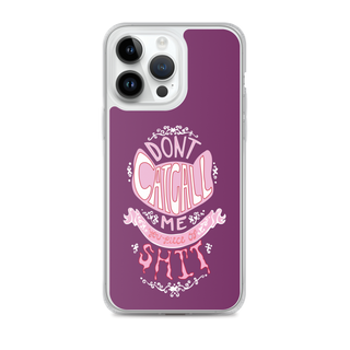 Don't Catcall Me Clear Case for iPhone®