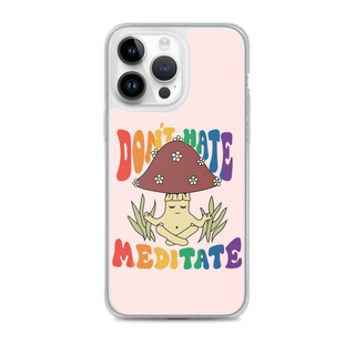 Don’t Hate Meditate Clear Case for iPhone®