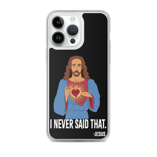 I Never Said That Clear Case for iPhone®