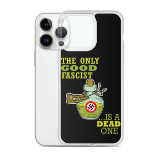 The Only Good Fascist is a Dead One Clear Case for iPhone®