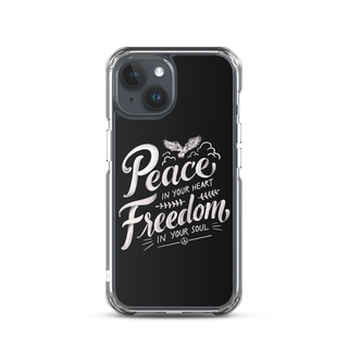 Peace in Your Heart Freedom in Your Soul Clear Case for iPhone®