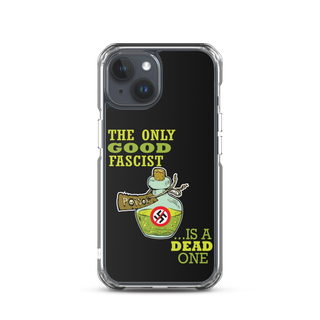 The Only Good Fascist is a Dead One Clear Case for iPhone®