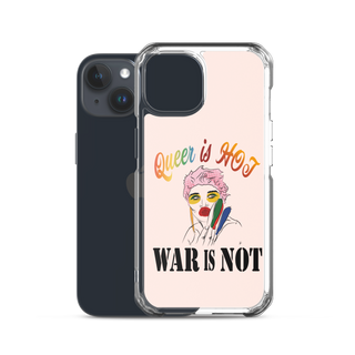 Queer is Hot War is Not Clear Case for iPhone®