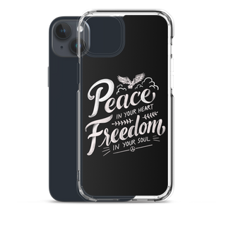 Peace in Your Heart Freedom in Your Soul Clear Case for iPhone®