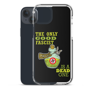 The Only Good Fascist is a Dead One Clear Case for iPhone®