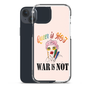 Queer is Hot War is Not Clear Case for iPhone®