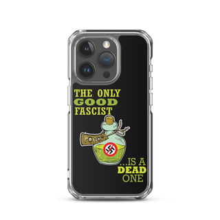 The Only Good Fascist is a Dead One Clear Case for iPhone®