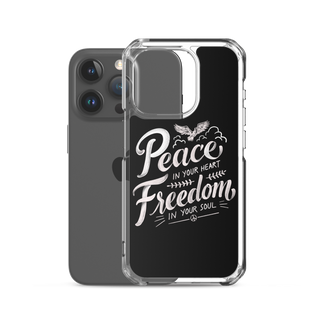 Peace in Your Heart Freedom in Your Soul Clear Case for iPhone®