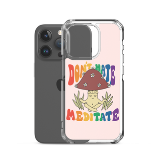 Don’t Hate Meditate Clear Case for iPhone®